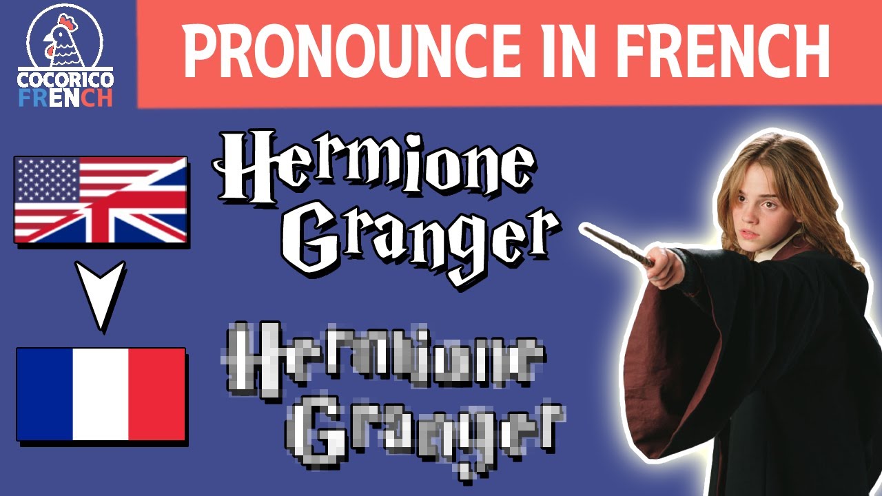 Hermione Granger - Say in FRENCH [Cocorico 🐔 French] Harry Potter ...