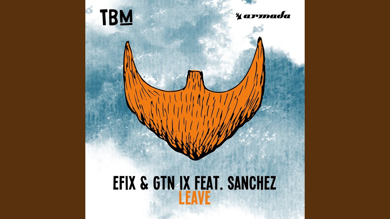 Regardez Leave (Extended Mix) sur YouTube