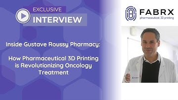 Inside Gustave Roussy Pharmacy: How Pharmaceutical 3D Printing is Revolutionizing Oncology Treatment