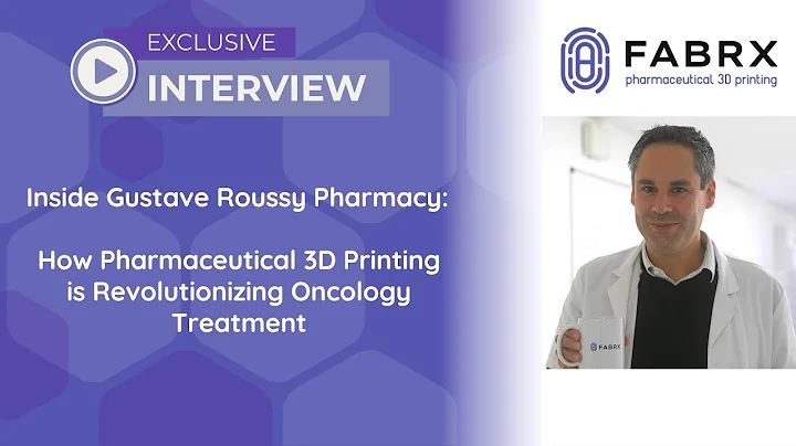 Inside Gustave Roussy Pharmacy: How Pharmaceutical 3D Printing is Revolutionizing Oncology Treatment