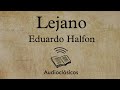 Lejano – Eduardo Halfon (Audiolibro)