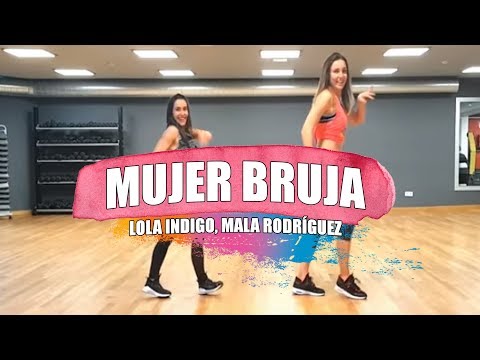 MUJER BRUJA - Lola Indigo, Mala Rodríguez / ZUMBA Con ANA PÉREZ
