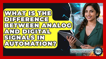 What Is The Difference Between Analog And Digital Signals In Automation? - Industrial Tech Insights