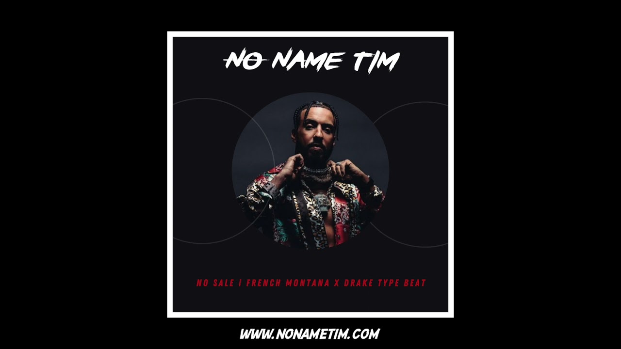 2021 French Montana x Drake Type Beat | No Sale - No Name Tim Type Beat 2021