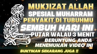 MUKJIZAT ALLAH🤲PENY4KIT DI TUBUHMU SEMBUH HARI INI JUGA❗PUTAR WALAU 3 MENIT, BUKTIKAN🔥