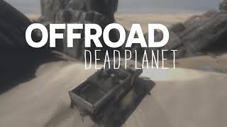 Offroad Dead Planet Early Preview