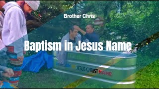 Baptism of Brother Chris in Jesus Christ Name