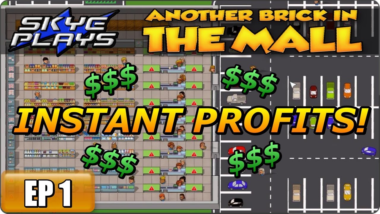 Virkelig kalk dobbelt Another Brick In The Mall (ABITM) Part 1 ▻INSTANT PROFITS!◁ Gameplay/Let's  Play - YouTube