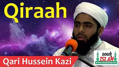 Qiraah - Qari Hussein Kazi