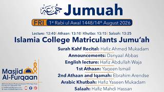 Islamia College Matriculants Jumu'ah 1Rabi ul Awal 1448/14 August 2026