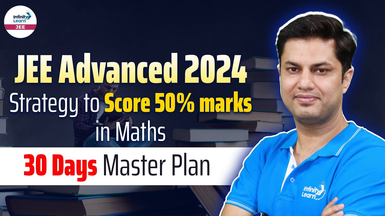 Strategy to Score 50% Marks in Maths | 30 Days Master Plan | JEE ...