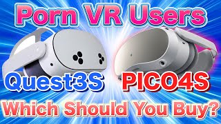 [To Erotic VR Users] Are the Latest VR Goggles "Quest3S" and "PICO4S" Optimal for Porn VR?