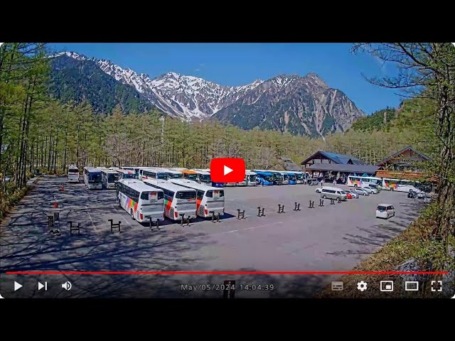 [4K] 上高地バスターミナルライブカメラ KAMIKOCHI BUS TERMINAL LIVE CAMERA