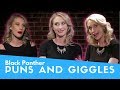 Black panther  puns and giggles w maude garrett