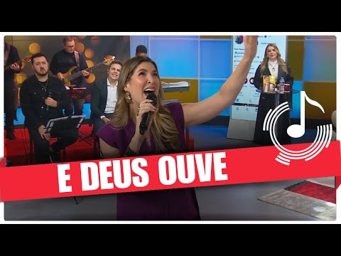 E Deus ouve - Ticiana de Paula
