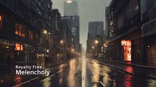 Melancholy | Royalty Free Music