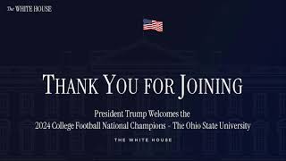 President Trump Welcomes the 2025 College Football National Champions – The Ohio State University