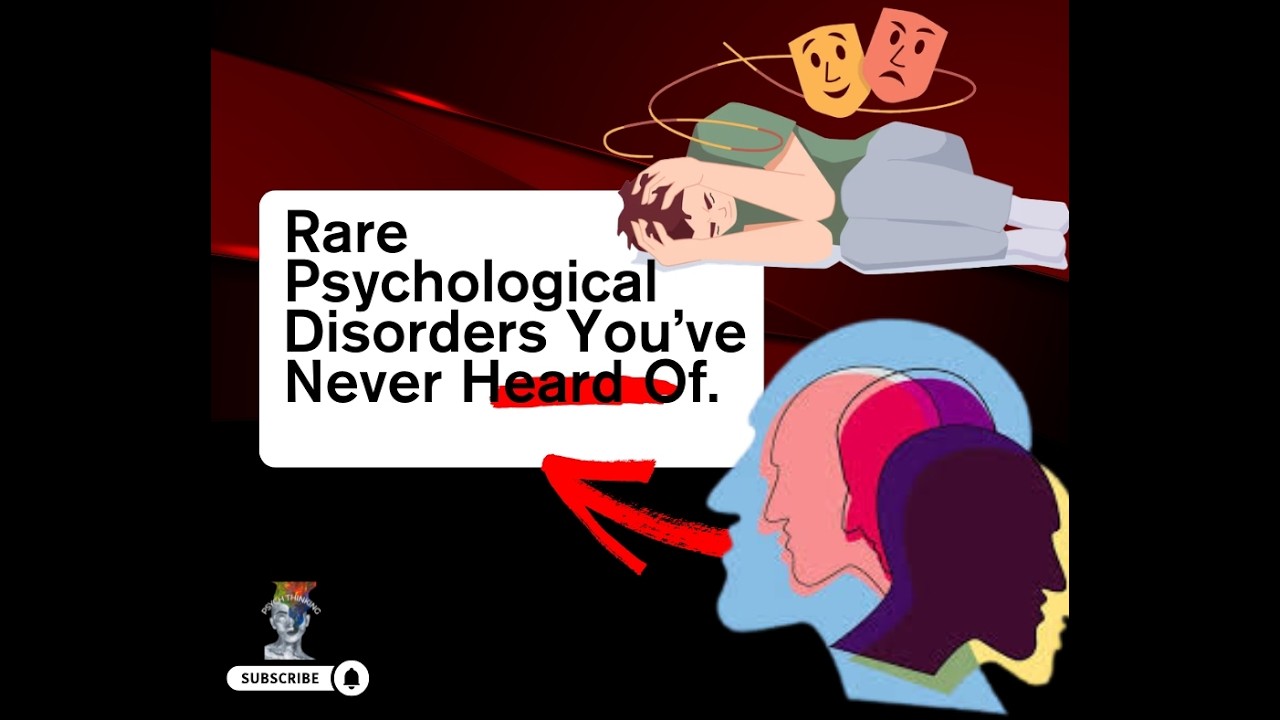 Rare Psychological Disorders You’ve Never Heard Of.. Watch this - YouTube