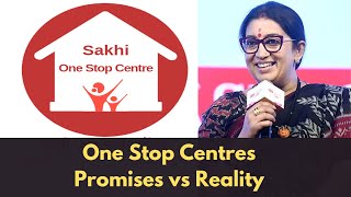 One stop centres in India: Promises vs Reality | Smriti Irani | One Stop Centres Reality in India