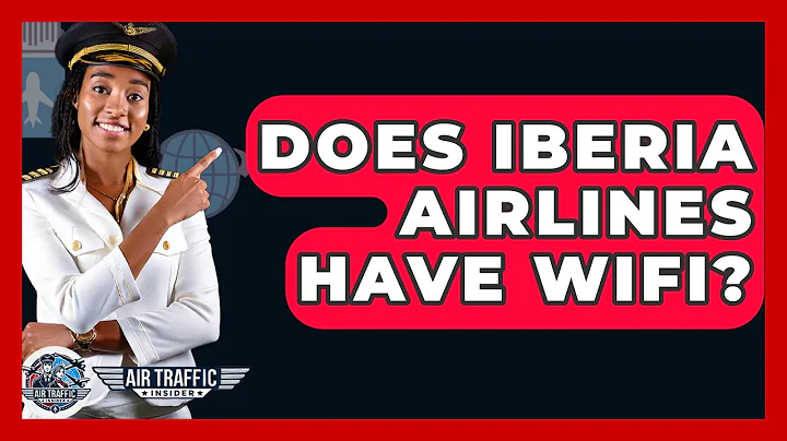 Does Iberia Airlines Have WiFi? - Air Traffic Insider