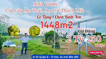 Nhà vườn 1448m2 có vườn cây ăn trái, ao cá có Tặng 1 chốn bình yên, Giá: 2Tỷ250 vẫn còn thương lượng