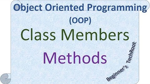 Class Members | Methods | OOPs