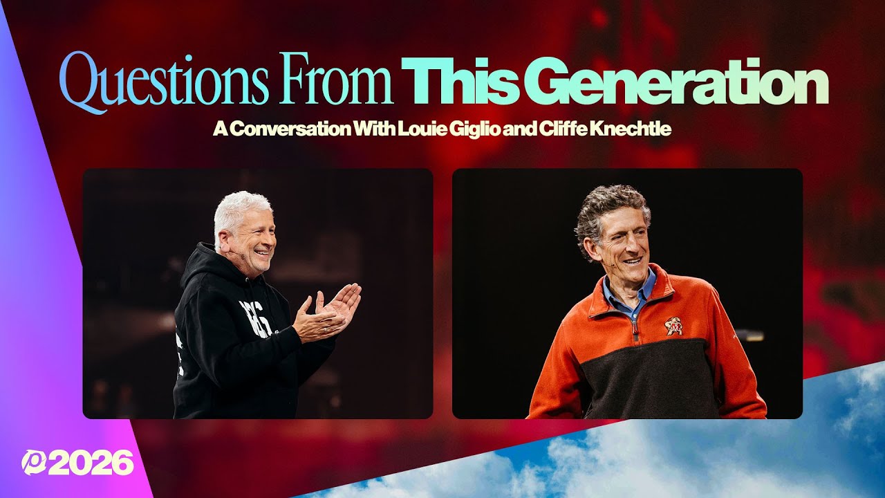 Questions From This Generation | Louie Giglio and Cliffe Knechtle | Passion 2026