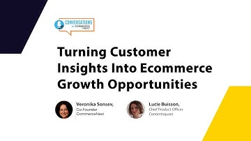 Turning Customer Insights Into Ecommerce Growth Opportunities