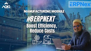 ERPNext Manufacturing Module: Simplify, Automate, Grow