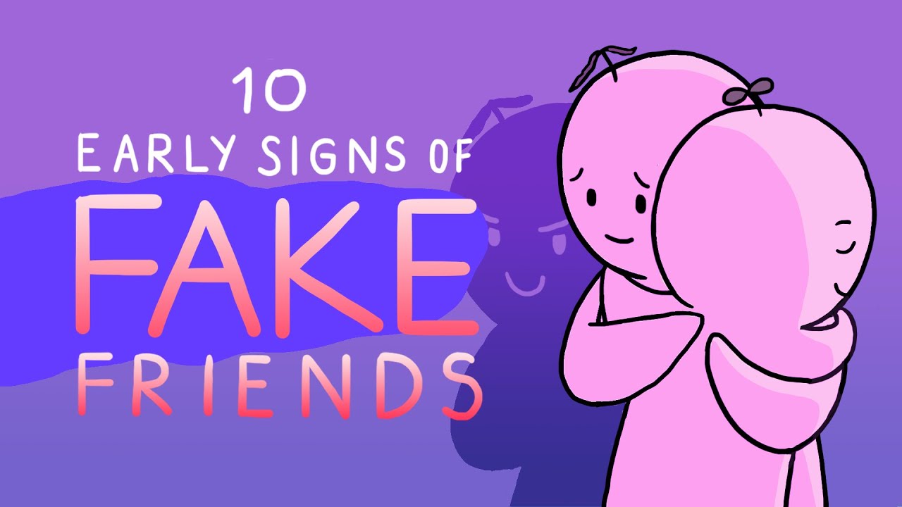 10 Early Signs Of Fake Friends - YouTube