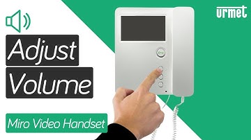 How to Adjust the Volume - Urmet Miro Video Handset Monitor