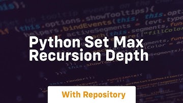 python set max recursion depth