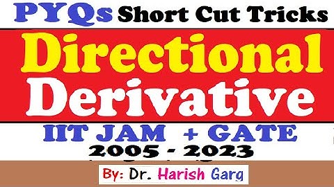 PYQs on Directional Derivatives | GATE and IIT JAM 2005 to 2023 | Short Cut Tricks