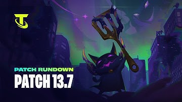 TFT Patch 13.7  I Rundown - Teamfight Tactics