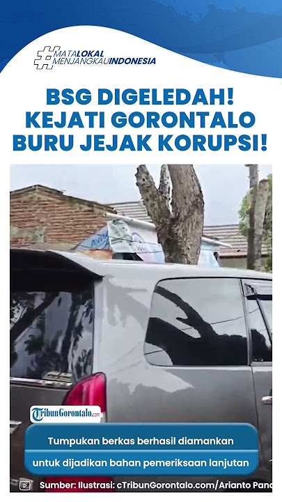 Kejati Gorontalo Geledah Kantor BSG Terkait Kasus Dugaan Korupsi Dana Perjalanan Dinas!