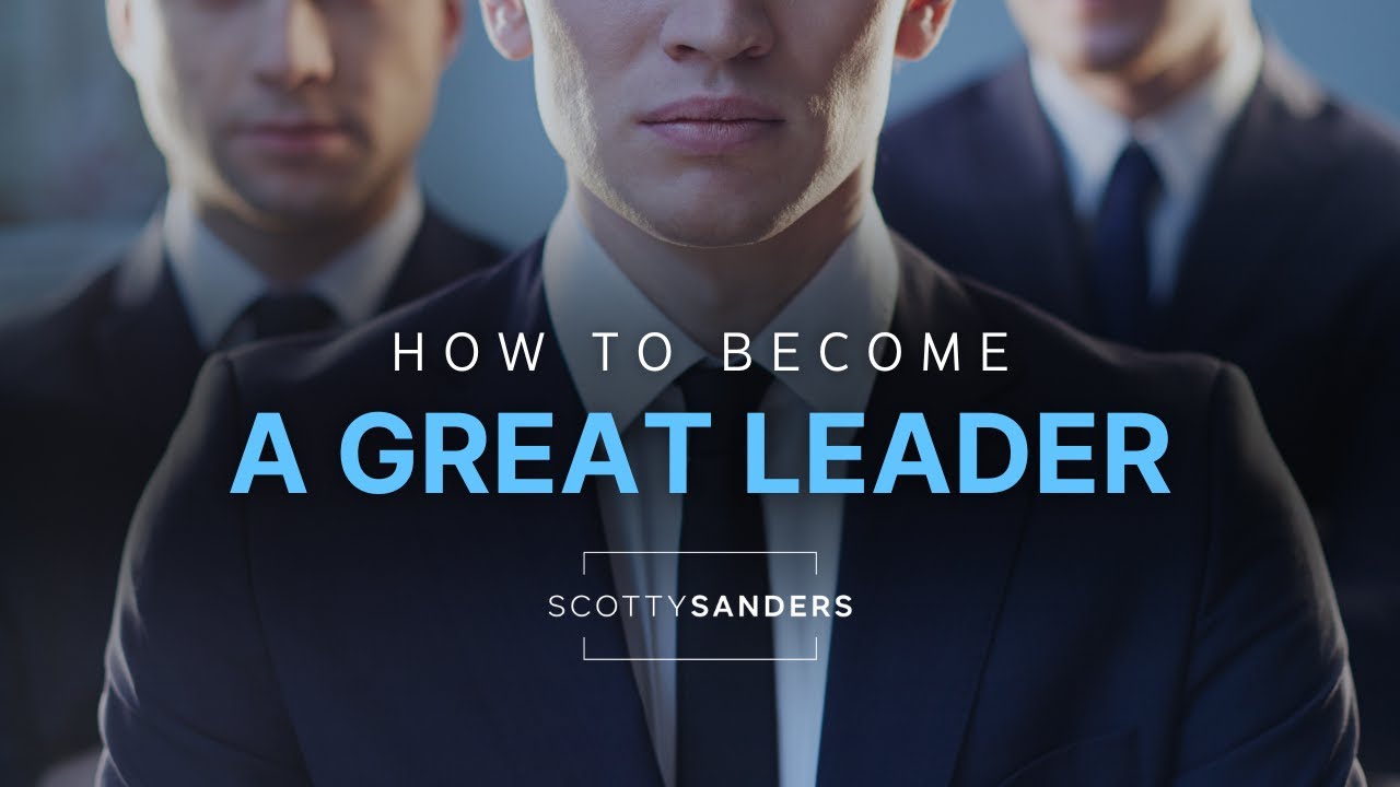 how-do-you-become-a-great-leader-youtube