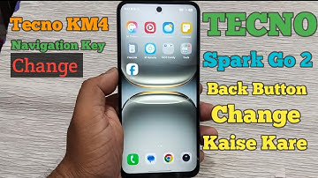Tecno Spark Go 2 (KM4) Back Button Change ! All Tecno Mobile Navigation Key Change Kaise kare.