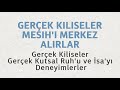 PT515 Tr 2. Gerçek Kiliseler Gerçek Kutsal Ruh&#39;u ve İsa&#39;yı Deneyimlerler