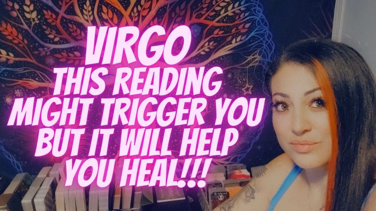 VIRGO💖This Reading Might Trigger You But It Will Help You Heal!!!