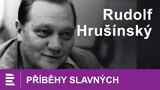 Příběhy slavných: Rudolf Hrušínský