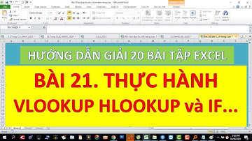 Giải 20 bài tập excel | 21.Thực hành các hàm VLOOKUP HLOOKUP và hàm IF