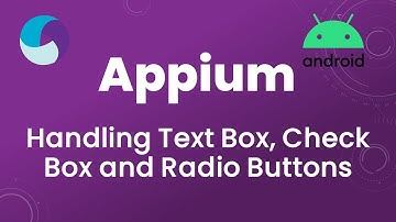 Appium Tutorial 18 : Handling Text Box,Check Box and Radio Buttons in Android App