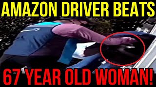 Amazon Driver Attacks 67 Year Old Woman