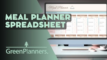 Meal Planner Spreadsheet Tutorial - From GreenPlanners