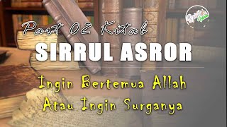Download Lagu #2 SIRRUL ASROR - Ingin Bertemu ALLAH atau Ingin Surganya? MP3