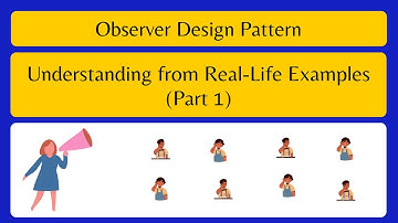 Observer Design Pattern Understanding from Real-Life Examples (Part 1)