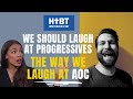 We should laugh at Progressives the way we laugh at AOC