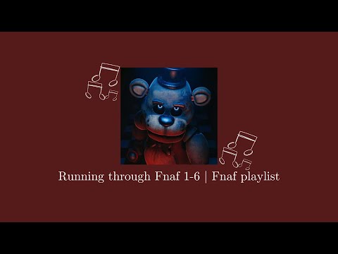 Running through Fnaf 1-6 | Fnaf playlist
