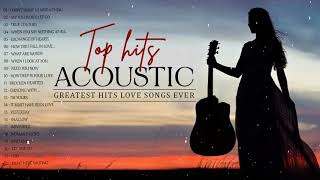 Best English Acoustic Songs 2021   Greatest Hits Ballad Acoustic Cover of Popular Songs Of All Time