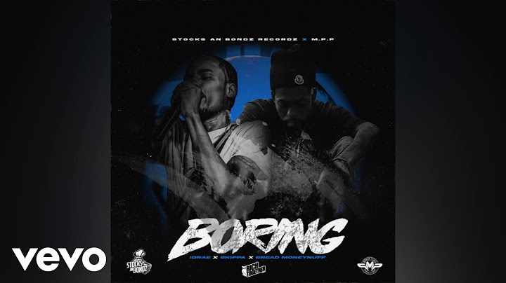 Skippa, Idrae, Bread Moneynuff - Boring | Official Audio